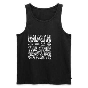 Math, The Only Subject That Counts 4 - Men's Premium Organic Tank Top - black - Front - Michal (187cm)