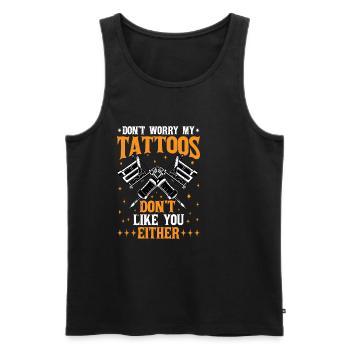 Ne t’inquiète pas mes tatouages ne t’aiment pas non plus 3 - Débardeur bio Premium Homme - noir - Devant - Michal (187cm)