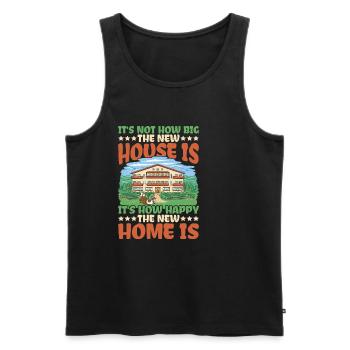 It's How Happy The New Home Is - Männer Premium Bio Tank Top - Schwarz - Vorne - Michal (187cm)