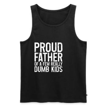 Proud Father Of A Few Really Dumb Kids 3 - Männer Premium Bio Tank Top - Schwarz - Vorne - AI Model Male 178 light (178cm)