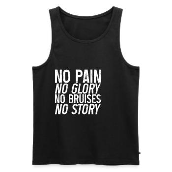 No Pain No Glory No Bruises No Story 3 - Männer Premium Bio Tank Top - Schwarz - Vorne - AI Model Male 178 light (178cm)
