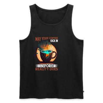 May Your Coffee Kick In Before Reality Does 60 - Men's Premium Organic Tank Top - black - Front - Michal (187cm)
