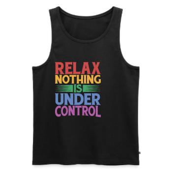 Relax, Nothing Is Under Control 32 - Men's Premium Organic Tank Top - black - Front - AI Model Male 178 light (178cm)