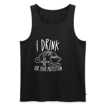 I Drink Coffee For Your Protection 4 - Men's Premium Organic Tank Top - black - Front - Michal (187cm)