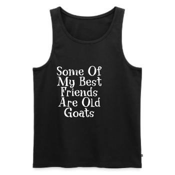 Some Of My Best Friends Are Old Goats - Männer Premium Bio Tank Top - Schwarz - Vorne - Michal (187cm)