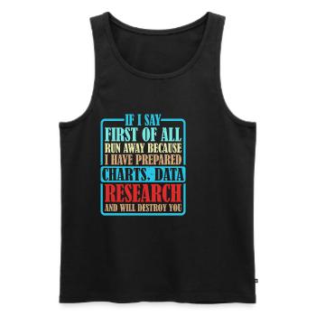 If I Say First Of All, Run Away 6 - Männer Premium Bio Tank Top - Schwarz - Vorne - Michal (187cm)