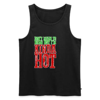 Don't Mean To Brag But I'm Kinda Hot 3 - Männer Premium Bio Tank Top - Schwarz - Vorne - AI Model Male 178 light (178cm)