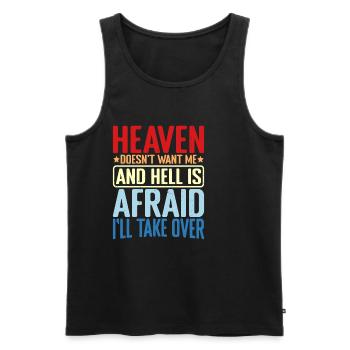Heaven Doesn't Want Me And Hell Is Afraid 2 - Men's Premium Organic Tank Top - black - Front - AI Model Male 178 light (178cm)