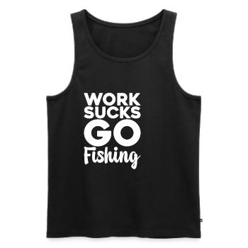 Work Sucks, Go Fishing - Men's Premium Organic Tank Top - black - Front - Michal (187cm)