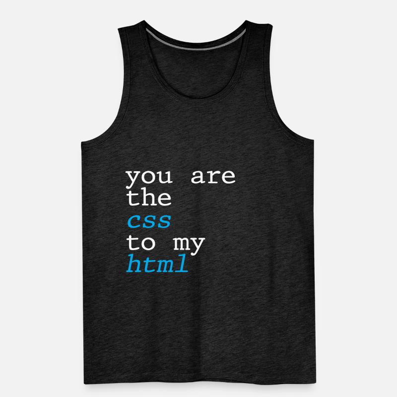 Vous êtes le CSS à mon HTML 4 Débardeur bio Premium Homme