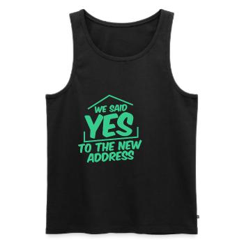 We Said Yes To The New Address 4 - Men's Premium Organic Tank Top - black - Front - AI Model Male 178 light (178cm)