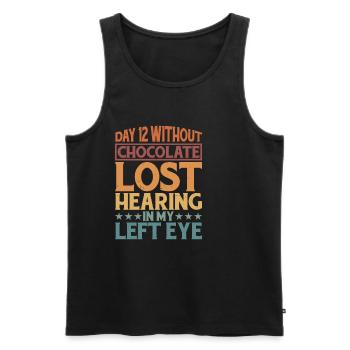 Without Chocolate, Lost Hearing In My Left Eye 6 - Men's Premium Organic Tank Top - black - Front - Michal (187cm)