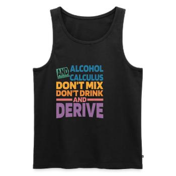 Alcohol And Calculus, Don't Drink And Derive 2 - Men's Premium Organic Tank Top - black - Front - AI Model Male 178 light (178cm)