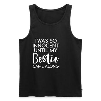 I Was So Innocent Until My Bestie Came Along - Männer Premium Bio Tank Top - Schwarz - Vorne - Michal (187cm)