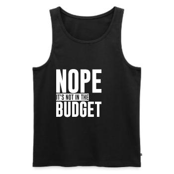 Nope It's Not In The Budget - Männer Premium Bio Tank Top - Schwarz - Vorne - AI Model Male 178 light (178cm)