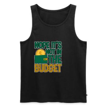 Nope It's Not In The Budget 4 - Männer Premium Bio Tank Top - Schwarz - Vorne - AI Model Male 178 light (178cm)