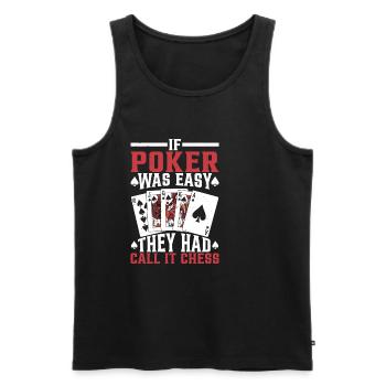 If Poker Was Easy, They Had Call It Chess - Men's Premium Organic Tank Top - black - Front - AI Model Male 178 light (178cm)