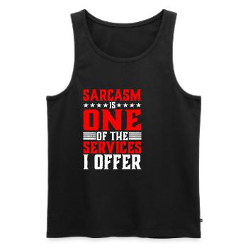 Sarcasm Is One Of The Services I Offer - Men's Premium Organic Tank Top - black - Front - AI Model Male 178 light (178cm)