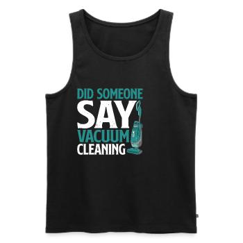 Did Someone Say Vacuum Cleaning 2 - Men's Premium Organic Tank Top - black - Front - AI Model Male 178 light (178cm)