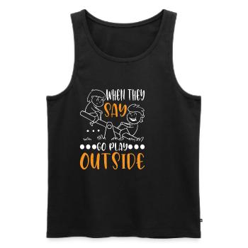 When They Say Go Play Outside 3 - Men's Premium Organic Tank Top - black - Front - Michal (187cm)