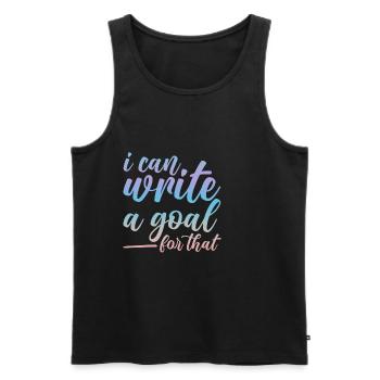 I Can Write A Goal For That 2 - Men's Premium Organic Tank Top - black - Front - Michal (187cm)