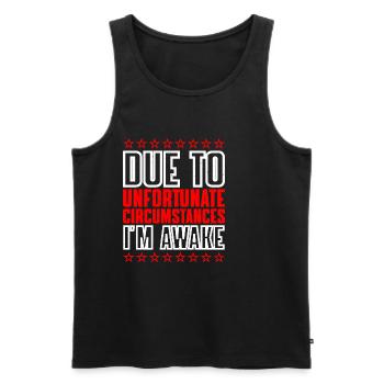 Due To Unfortunate Circumstances, I'm Awake 6 - Men's Premium Organic Tank Top - black - Front - Michal (187cm)