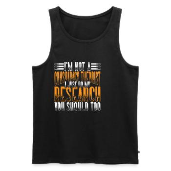 I'm Not A Conspiracy Theorist 7 - Men's Premium Organic Tank Top - black - Front - AI Model Male 178 light (178cm)