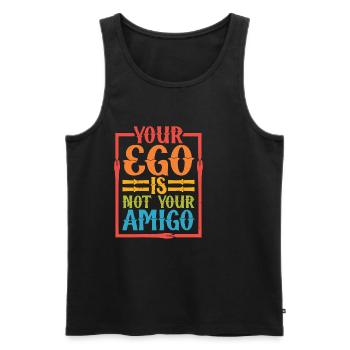 Your Ego Is Not Your Amigo 32 - Männer Premium Bio Tank Top - Schwarz - Vorne - AI Model Male 178 light (178cm)