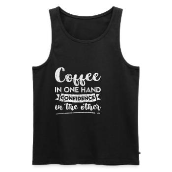 Coffee In One Hand, Confidence In The Other 3 - Men's Premium Organic Tank Top - black - Front - Michal (187cm)