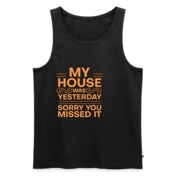My House Was Clean Yesterday Sorry You Missed It 4 - Men's Premium Organic Tank Top - black - Front - Michal (187cm)