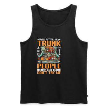 I Will Put You In A Trunk 6 - Männer Premium Bio Tank Top - Schwarz - Vorne - AI Model Male 178 light (178cm)