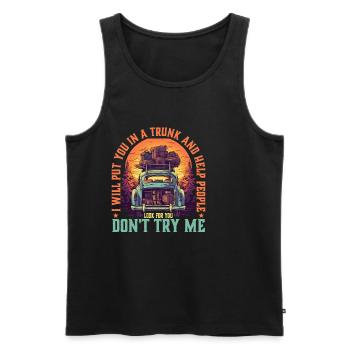 I Will Put You In A Trunk 5 - Männer Premium Bio Tank Top - Schwarz - Vorne - AI Model Male 178 light (178cm)