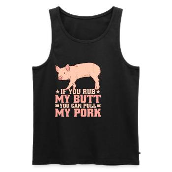 If You Rub My Butt, You Can Pull My Pork 7 - Men's Premium Organic Tank Top - black - Front - AI Model Male 178 light (178cm)
