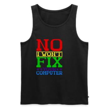 No, I Won't Fix Your Computer 19 - Männer Premium Bio Tank Top - Schwarz - Vorne - AI Model Male 178 light (178cm)