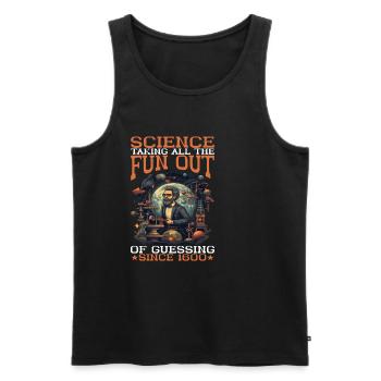 Taking All The Fun Out Of Guessing Since 1600 15 - Men's Premium Organic Tank Top - black - Front - Michal (187cm)