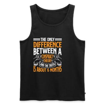 The Only Difference Between A Conspiracy Theory 18 - Männer Premium Bio Tank Top - Schwarz - Vorne - Michal (187cm)