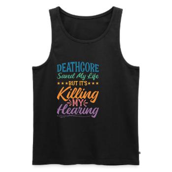 Deathcore Saved Me But It's Killing My Hearing 2 - Männer Premium Bio Tank Top - Schwarz - Vorne - Michal (187cm)