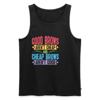 Cheap Brows Aren't Good - Männer Premium Bio Tank Top - Schwarz - Vorne - AI Model Male 178 light (178cm)