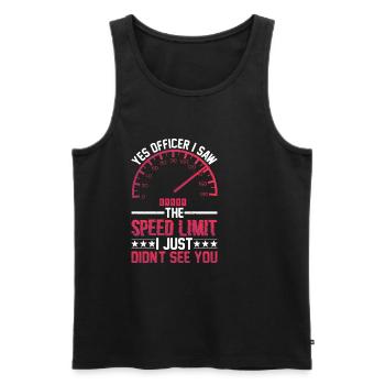I Saw The Speed Limit I Just Didn't See You 9 - Männer Premium Bio Tank Top - Schwarz - Vorne - Michal (187cm)