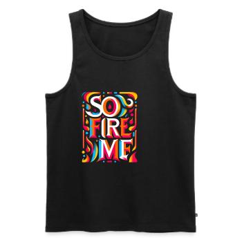 So Fire Me 7 - Männer Premium Bio Tank Top - Schwarz - Vorne - Michal (187cm)