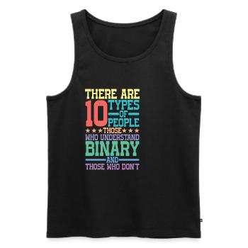 There Are 10 Types Of People, Binary Joke 11 - Männer Premium Bio Tank Top - Schwarz - Vorne - Michal (187cm)