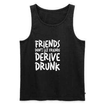 Friends Don't Let Friends Derive Drunk - Men's Premium Organic Tank Top - black - Front - Michal (187cm)