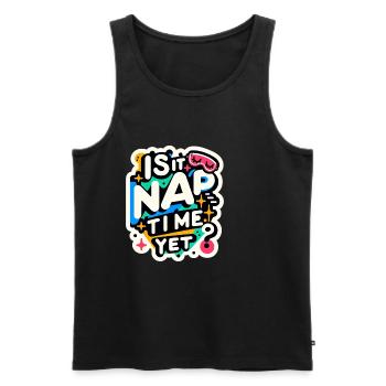 Is It Nap Time Yet 7 - Men's Premium Organic Tank Top - black - Front - AI Model Male 178 light (178cm)
