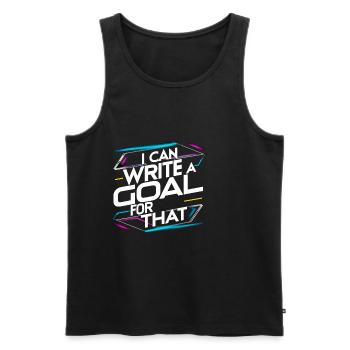 I Can Write A Goal For That 15 - Men's Premium Organic Tank Top - black - Front - Michal (187cm)
