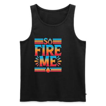 So Fire Me 16 - Männer Premium Bio Tank Top - Schwarz - Vorne - Michal (187cm)