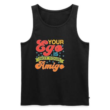 Your Ego Is Not Your Amigo 72 - Männer Premium Bio Tank Top - Schwarz - Vorne - AI Model Male 178 light (178cm)