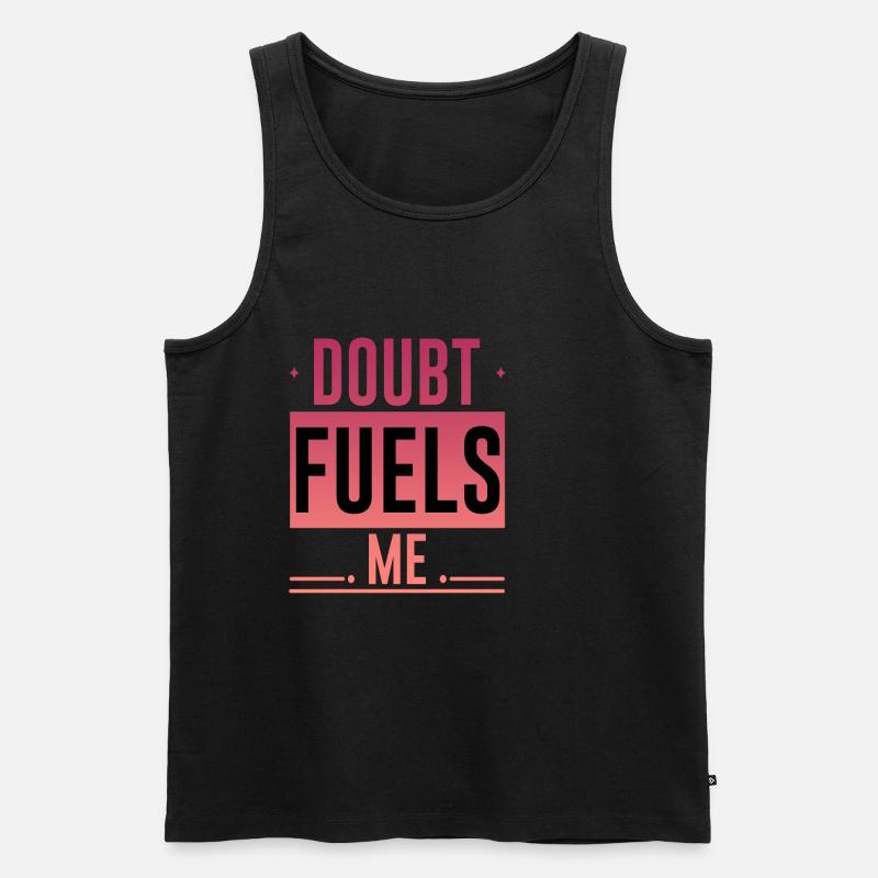 Doubt Fuels Me 4 - Männer Premium Bio Tank Top - Schwarz
