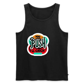 You Push I'll Catch 11 - Men's Premium Organic Tank Top - black - Front - AI Model Male 178 light (178cm)