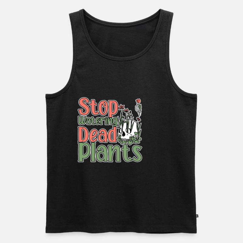 Stop Watering Dead Plants 2 - Männer Premium Bio Tank Top - Schwarz