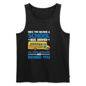 School Bus Driver, All Problems Behind You 3 - Men's Premium Organic Tank Top - black - Front - Michal (187cm)